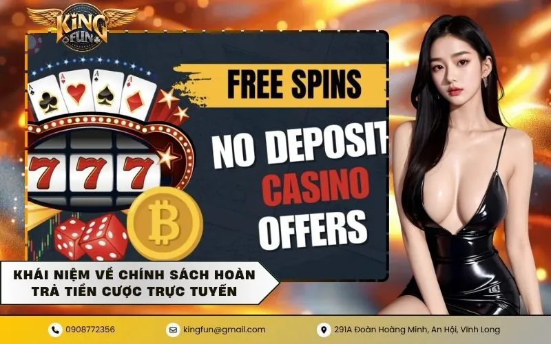 Khái niệm về chính sách hoàn trả tiền cược trực tuyến