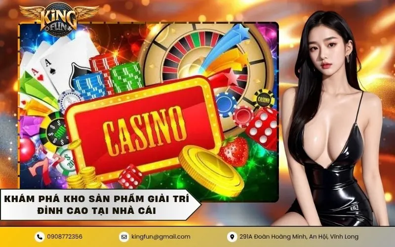 Khám phá kho sản phẩm giải trí đỉnh cao tại nhà cái