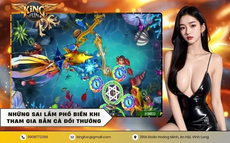 Những sai lầm phổ biến khi tham gia bắn cá đổi thưởng