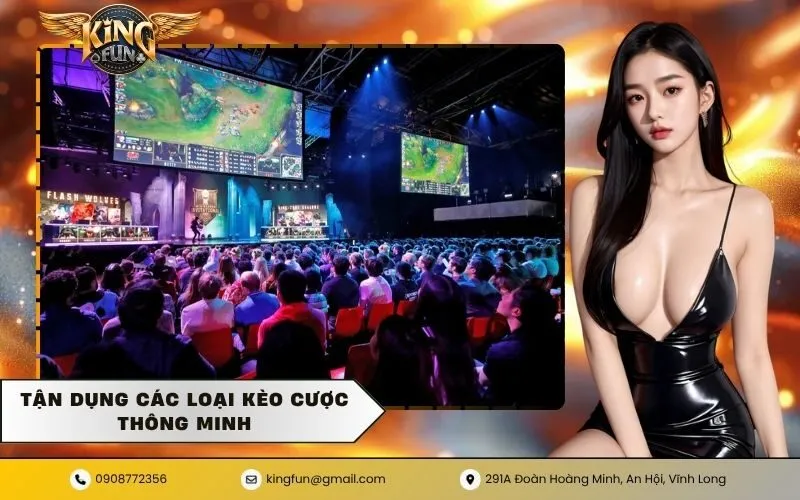 Tận dụng các loại kèo cược thông minh