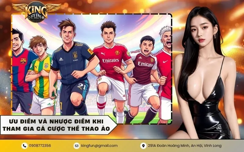 Ưu điểm và nhược điểm khi tham gia cá cược thể thao ảo