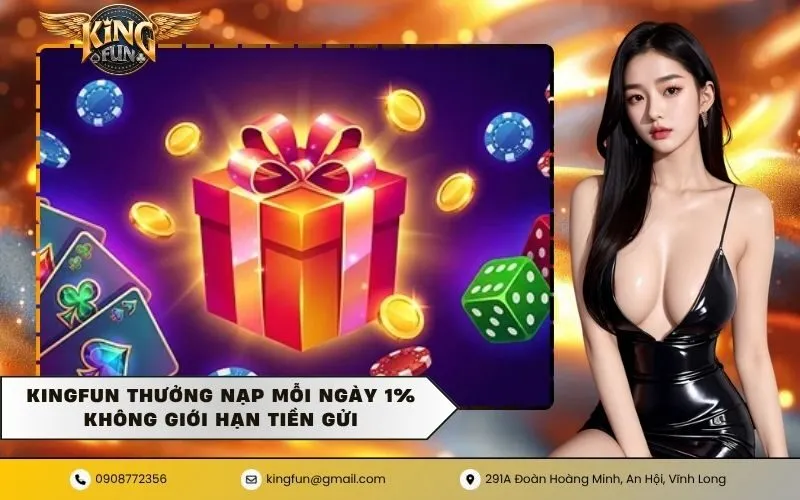 KingFun Thưởng Nạp Mỗi Ngày 1%