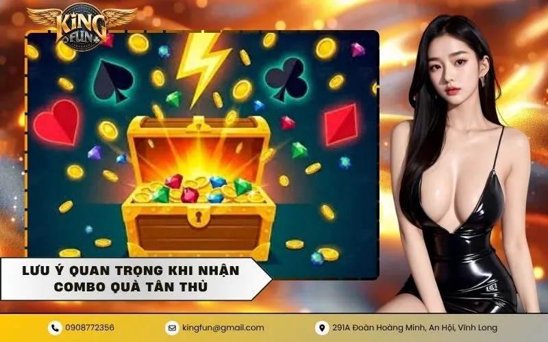 Lưu ý quan trọng khi nhận combo quà tân thủ