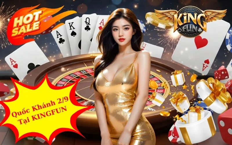 Đón Tiệc Lớn Quốc Khánh 2/9 Tại KINGFUN